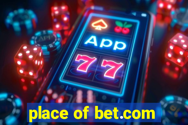 place of bet.com